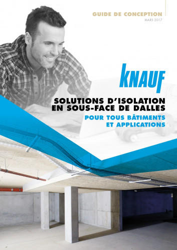 Knauf signe un Guide de Conception “Solutions d’isolation en sous-face de dalles”